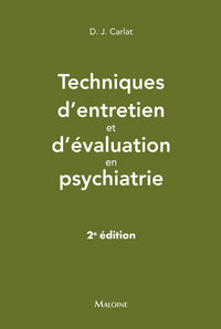 Techniques d'entretien et d'évaluation en psychiatrie, 2e éd