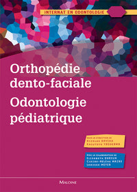 Orthopédie dento-faciale - Odontologie pédiatrique