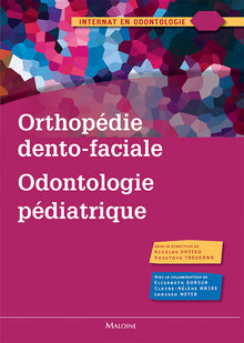 Orthopédie dento-faciale - Odontologie pédiatrique