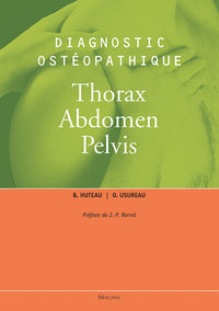 Diagnostic ostéopathique vol3 - Thorax, abdomen, pelvis