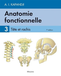 Anatomie fonctionnelle. Tome 3. Tête et rachis