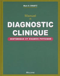Manuel de diagnostic clinique. Historique et examen physique