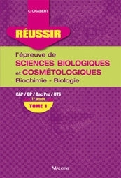 Réussir l'épreuve de sciences biologiques et cosmétologiques - Tome 1