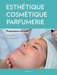 Esthétique, cosmétique, parfumerie. Préparation au cap