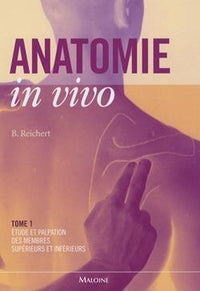 Anatomie in vivo Tome 1