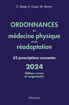 Ordonnances en médecine physique et de réadaptation 2024, édition revue et augmentée