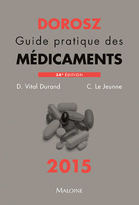 Dorosz Guide Pratique des Médicaments 2015