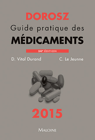 Dorosz Guide Pratique des Médicaments 2015