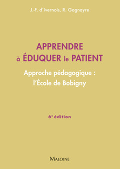 Apprendre à éduquer le patient, 6e éd.