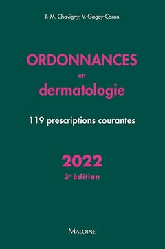 Ordonnances en dermatologie 2022, 3e éd.: 119 prescriptions courantes