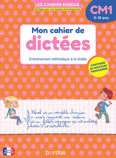 Les cahiers Bordas - Mon cahier de dictées CM1