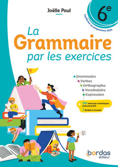 La Grammaire par les exercices - 6e - 2026 - Cahier - élève