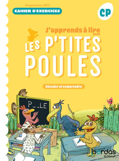J'apprends à lire avec les P'tites Poules - Méthode de lecture CP - 2025 - Cahier d'exercices - élève