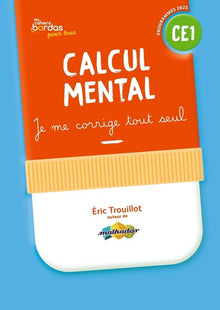 Cahiers Bordas pour tous - Calcul mental CE1 - 2025 - Cahier corrigé