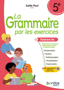 La Grammaire par les exercices - 5e itinéraire bis - 2024