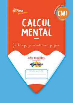 Cahiers Bordas pour tous - Calcul mental CM1 - 2026 - Cahier - élève