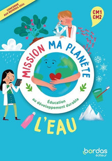 Mission ma planète - EDD - L'Eau CM1-CM2
