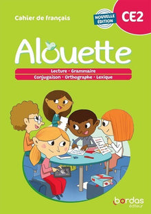 Alouette - Français CE2 - Cahier - élève