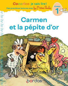 Cocorico je sais lire ! premières lectures avec les P'tites Poules - Carmen et la pépite d'or