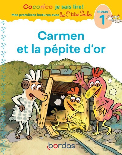 Cocorico je sais lire ! premières lectures avec les P'tites Poules - Carmen et la pépite d'or