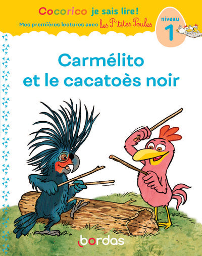 Cocorico Je sais lire ! 1res lectures - Carmélito et le cacatoès noir Niveau 1