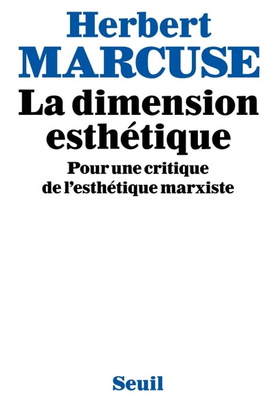La dimension esthétique. Pour une critique de l'esthétique marxiste