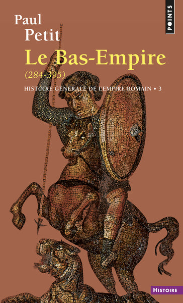 Le Bas-Empire, 284-395
