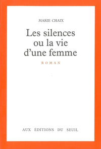 Les silences ou la vie d'une femme