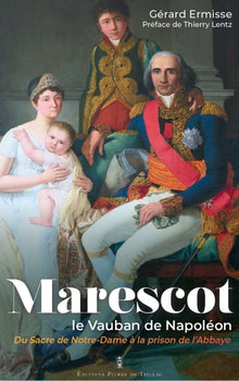 Marescot: Le Vauban de Napoléon