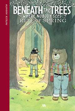 Beneath the trees where nobody sees : Rite of Spring