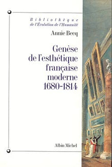 Genèse de l'esthétique française moderne