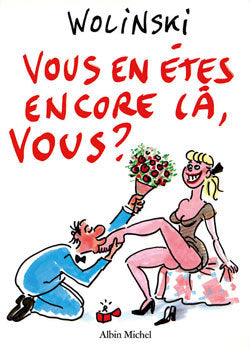 Vous en êtes encore là, vous?