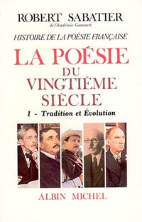 Histoire de la poésie française - Poésie du XXe siècle - tome 1