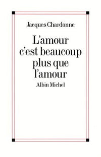 L'amour, c'est beaucoup plus que l'amour