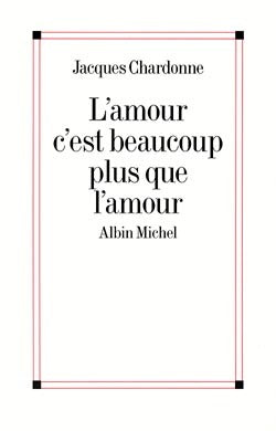 L'amour, c'est beaucoup plus que l'amour