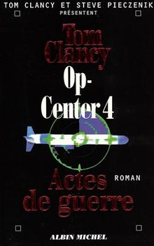 Op-Center 4. Actes de guerre