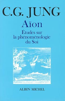 Aïon : Etudes sur la phénoménologie du soi
