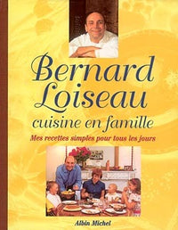 Bernard Loiseau cuisine en famille