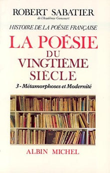 Histoire de la poésie française - Poésie du XXe siècle - tome 3
