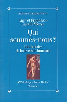 Qui sommes-nous ? - une histoire de la diversite humaine