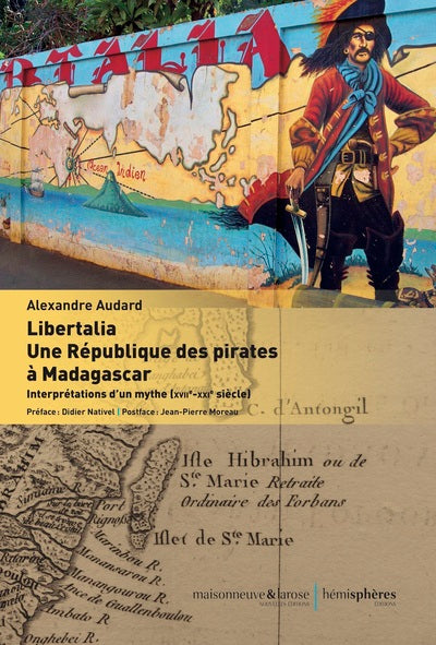 Libertalia. une république des pirates à Madagascar