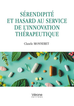 Sérendipité et hasard au service de l'innovation thérapeutique