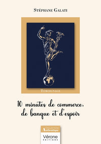 10 minutes de commerce, de banque et d'espoir