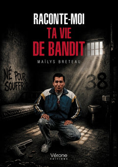 Raconte-moi ta vie de bandit