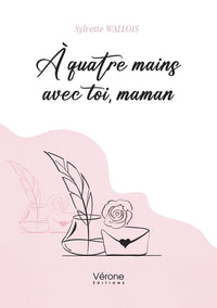 À quatre mains avec toi, maman