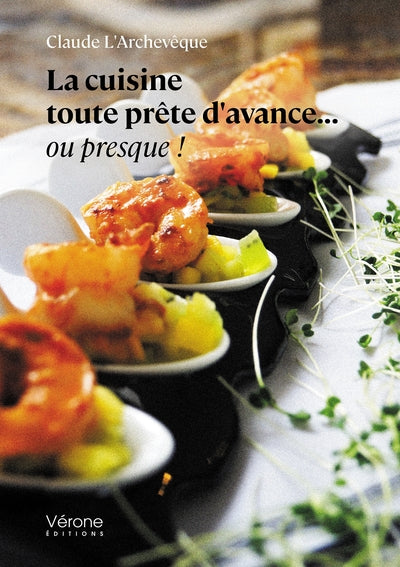 La cuisine toute prête d'avance... ou presque !