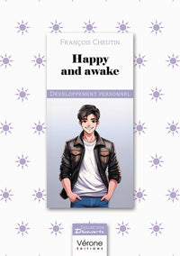 Happy and awake
