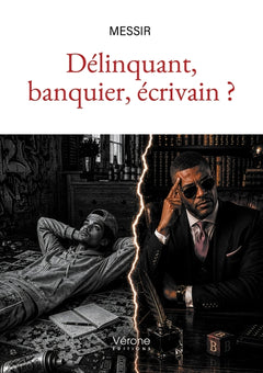 Délinquant, banquier, écrivain ?