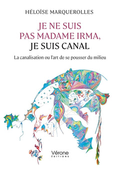 Je ne suis pas madame Irma, je suis canal