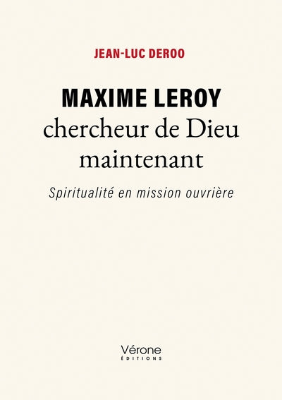Maxime Leroy chercheur de Dieu maintenant